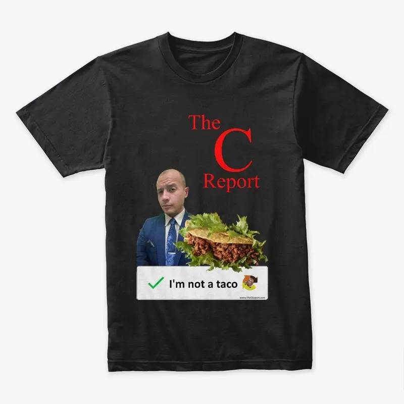 The C Report - I Am Not a Taco